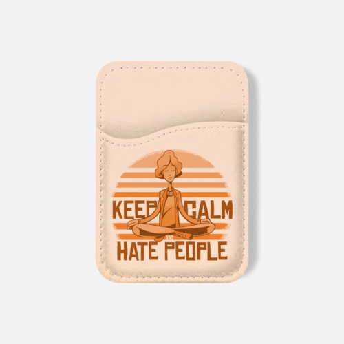 Keep Calm Hate People Phone Wallet